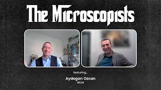 The Microscopists interviews Aydogan Ozcan UCLA [upl. by Dorran335]