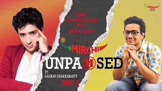 Gaurav Chakrabarty Unfiltered Interview with Mirchi Agni  Bangla Poadcast  Unpaused  Part 2 [upl. by Parcel]