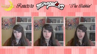 ★LunaTK Reacts to Miraculous The Bubbler★ [upl. by Annil]