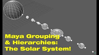 Maya Grouping and Hierarchies The Solar System  Introducing Maya Chapter 2 [upl. by Longerich]