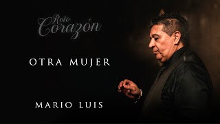 Mario Luis  Otra Mujer Audio Oficial [upl. by Urian306]