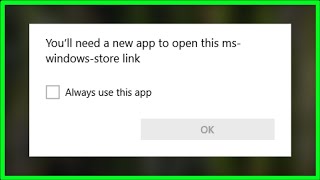 quot Youll need a new App To Open This ms windows store link quot  Fix  2022  Microsoft Store [upl. by Stets950]