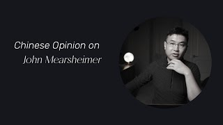 Chinese opinion on John Mearsheimer [upl. by Nickles]