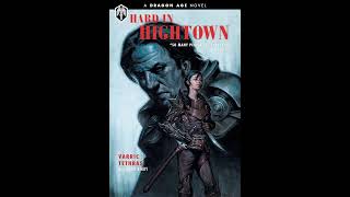 Hard In Hightown Read by Varric Tethras Part 1 [upl. by Htiaf]