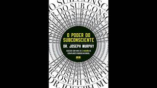 AUDIOLIVRO O Poder do Subconsciente  Joseph Murphy  Audiobook Completo [upl. by Penland]