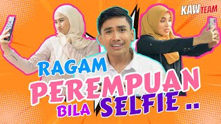 RAGAM PEREMPUAN BILA SELFIE  Reedzwann  Aidilia Hilda Lia Aziz [upl. by Eceined137]