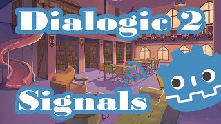 Dialogic 2 Signals  Godot 4 [upl. by Arakaj]