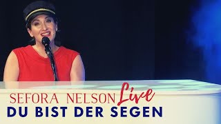 Sefora Nelson  Du bist der Segen Offizielles Live Video [upl. by Aihsema]