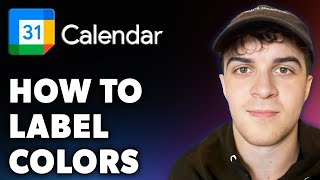 How to Label Google Calendar Colors Full 2024 Guide [upl. by Brier128]