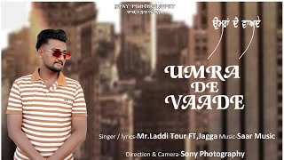 Umra De Vaade  MrLaddi Tour FtJagga  New Punjabi Song 2024 [upl. by Shaffer]