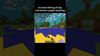 Minecraft Fishing Be Like [upl. by Bollinger]