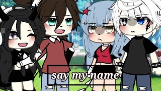 Say my name   gacha life  gacha gachalife [upl. by Anair829]