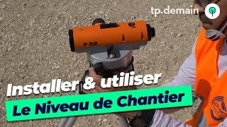 Maîtrisez le Niveau de Chantier  Installation et Utilisation [upl. by Eiroj]