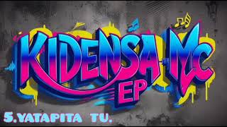 Kidensa Mc Ft Misso Misondo  Yatapita Tu Track No5 [upl. by Edrahc]