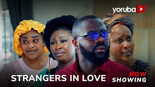 Strangers In Love  Yoruba Movie 2024 Drama Juwon Quadri Anike Ami Tunde Aderinoye Iya Mufu [upl. by Poland897]