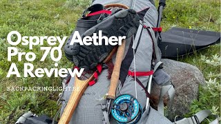 Osprey aether PRO 70L review [upl. by Lambard484]