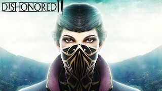 DISHONORED 2 All Cutscenes Full Movie Game Movie  Emily Edition NonLethal Edition [upl. by Corkhill]