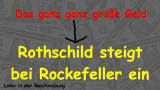 Rothschild steigt bei Rockefeller ein  Das ganz ganz große Kapital [upl. by Zacks]