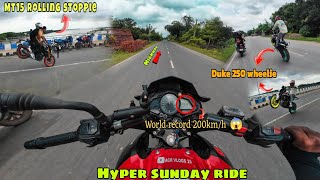 Hyper sunday ride 🚀  Duke 250 wheelie amp mt15 rolling stoppie [upl. by Robers]