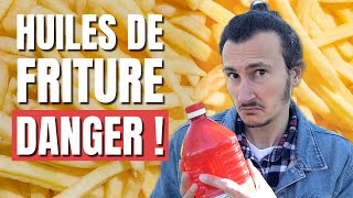 Huiles pour Friture  Catastrophe Nutritionnelle et DANGER  🛢️ [upl. by Ragan]