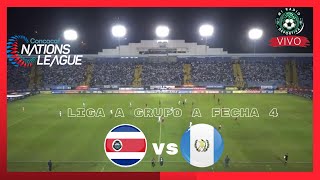 EN VIVO  COSTA RICA VS GUATEMALA  LIGA DE NACIONES CONCACAF 2024 [upl. by Amairam]