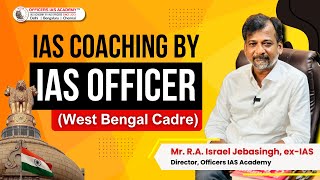 IAS Coaching by IAS Officer  West Bengal Cadre  Mr Israel JebasinghAIR 59 2004 [upl. by Arvo844]