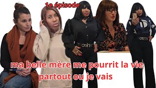 1 épisode MA BELLE MERE ME POURRT LA VIE PARTOUT OU JE VAIS [upl. by Caasi]