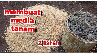 Membuat Media Tanam Menggunakan 2 Bahan [upl. by Rojas]