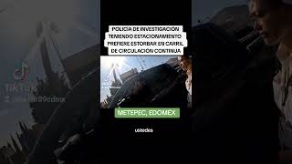 POLICIA DE INVESTIGACIÓN PREPOTENTE EN METEPEC [upl. by Mutua326]