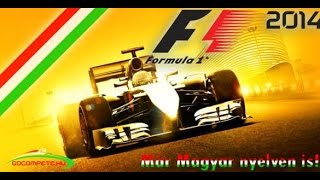 F1 2014 Magyarítás wwwGoCompetehu  Letöltés Link a leírásban [upl. by Ztnaj]