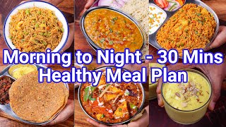 Morning 2 Night Healthy Meal Plan  Just 30 Mins Recipes  Healthy Weekend Meal Plan [upl. by Crawley]