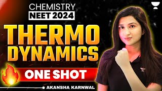 Thermodynamics  Detailed One Shot 🔥  NEET 2024  Akansha Karnwal [upl. by Bernardo]