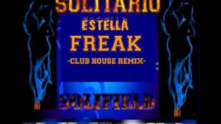 Estelle  Freak  SOLITARIO CLUB HOUSE REMIX [upl. by Montagu]