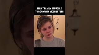 Strict family struggle to bond with violent teen😳worldsstrictestparents parenting parentingteens [upl. by Aneela490]