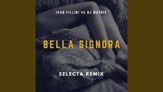 Bella signora Dj Selecta Remix [upl. by Llenna]