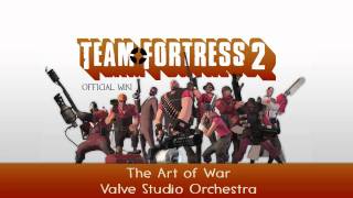 Team Fortress 2 Soundtrack  The Art of War [upl. by Stevena618]