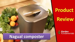 Nagual Electronic Composter Product Review [upl. by Nathanael]