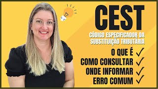 CÓDIGO CEST O que é como consultar e onde informar  E ainda conheça os erros comuns [upl. by Alletse738]