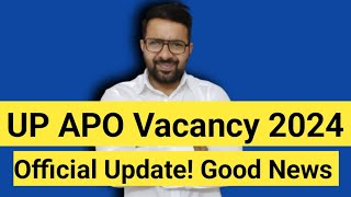 UP APO VACANCY 2024  Official Update [upl. by Santana]