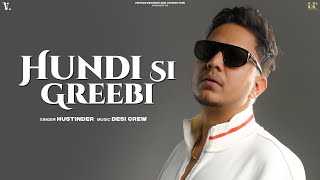 HUNDI SI GREEBI Official Audio Hustinder  Desi Crew  Mahol  Vintage Rec  Punjabi Song [upl. by Bozovich147]