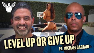 Level Up Or Give Up Ft MichaelSartain [upl. by Cletus218]