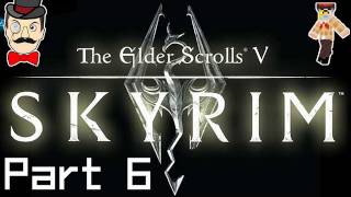 The Elder Scrolls V Skyrim  PLAYTHROUGH Part 6 HOT Lets Play Gameplay [upl. by Virg]