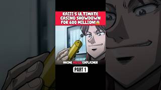 KAIJI’S ULTIMATE CASINO SHOWDOWN FOR 600 MILLION😱anime shorts [upl. by Leynwad]