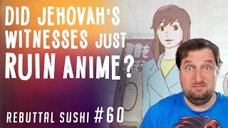 Did Jehovahs Witnesses just RUIN anime [upl. by Zorine359]