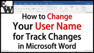 How to Change Your User Name for Track Changes in Microsoft Word [upl. by Onihc]