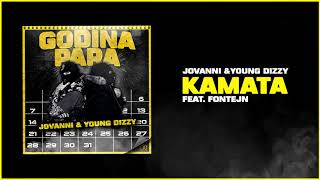 JOVANNI amp YOUNG DIZZY  KAMATA FEAT FONTEJN [upl. by Atinra]