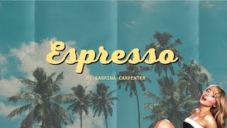 Sabrina Carpenter  Espresso Lyric Video [upl. by Luane]