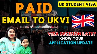 Paid Email to UKVI। UK Student Visa Processing Time। UK Visa Delays। How to Know UK Visa Update।UKVI [upl. by Eirlav]