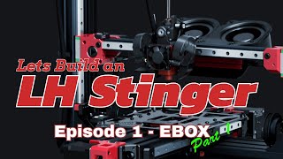 LH Stinger  Build Episode 1 EBOX Build  Fastest Bed Slinger 3D Printer Fysetc Kit  Build Along [upl. by Aleekahs]