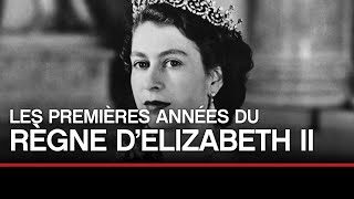 Les premières années du règne dElizabeth II [upl. by Imer]